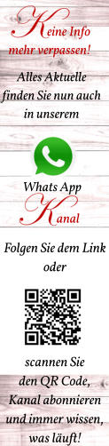 Whats App anal eine Info  mehr verpassen! Alles Aktuelle finden Sie nun auch in unserem  Folgen Sie dem Link  oder      scannen Sie  den QR Code, Kanal abonnieren und immer wissen,  was läuft!