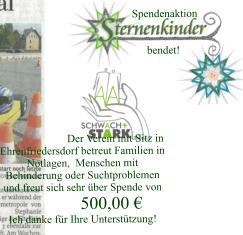 Der Verein mit Sitz in  Ehrenfriedersdorf betreut Familien in  Notlagen,  Menschen mit  Behinderung oder Suchtproblemen und freut sich sehr über Spende von              500,00 € Ich danke für Ihre Unterstützung!     Spendenaktion   bendet!